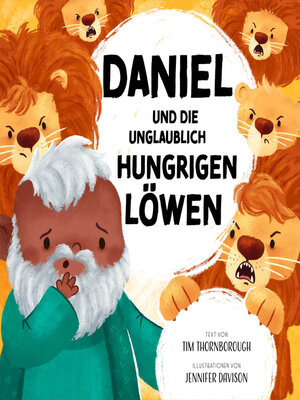 cover image of Daniel und die unglaublich hungrigen Löwen